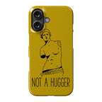 Not A Hugger Phone Case