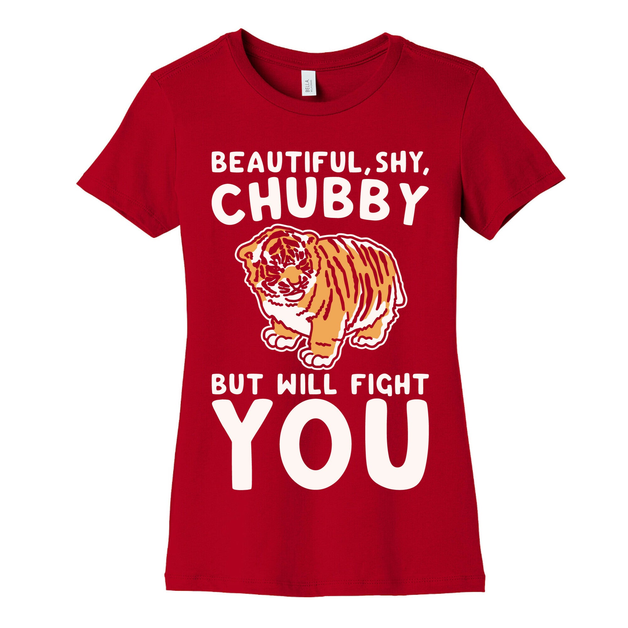 Beautiful Shy Chubby But Will Fight You White Print Women's Cotton Tee