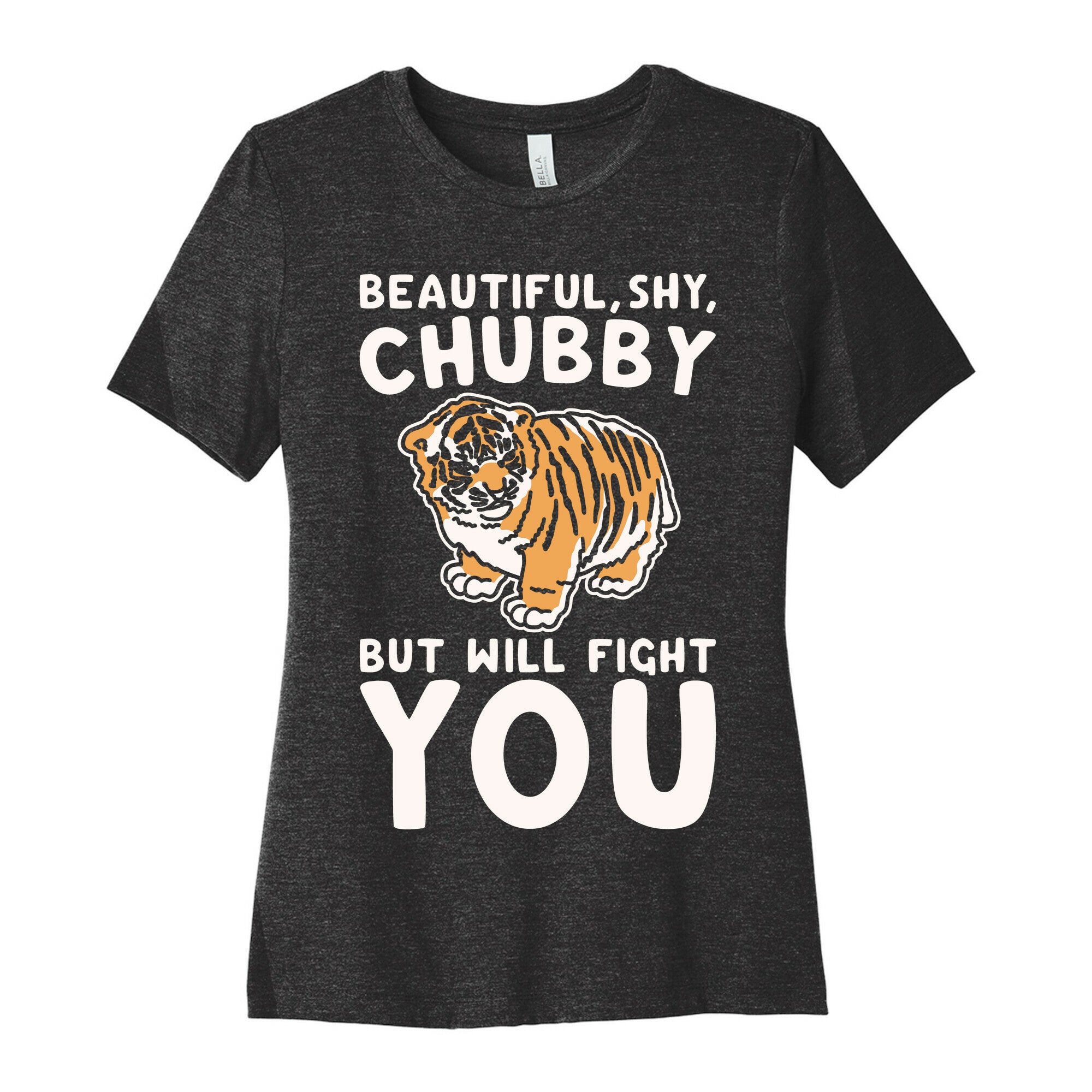Beautiful Shy Chubby But Will Fight You White Print Women's Cotton Tee