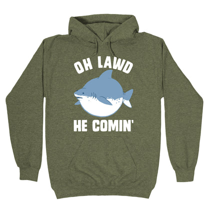 Oh Lawd He Comin' Shark Hoodie