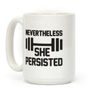 Nevertheless She Persisted (Fitness) Coffee Mug
