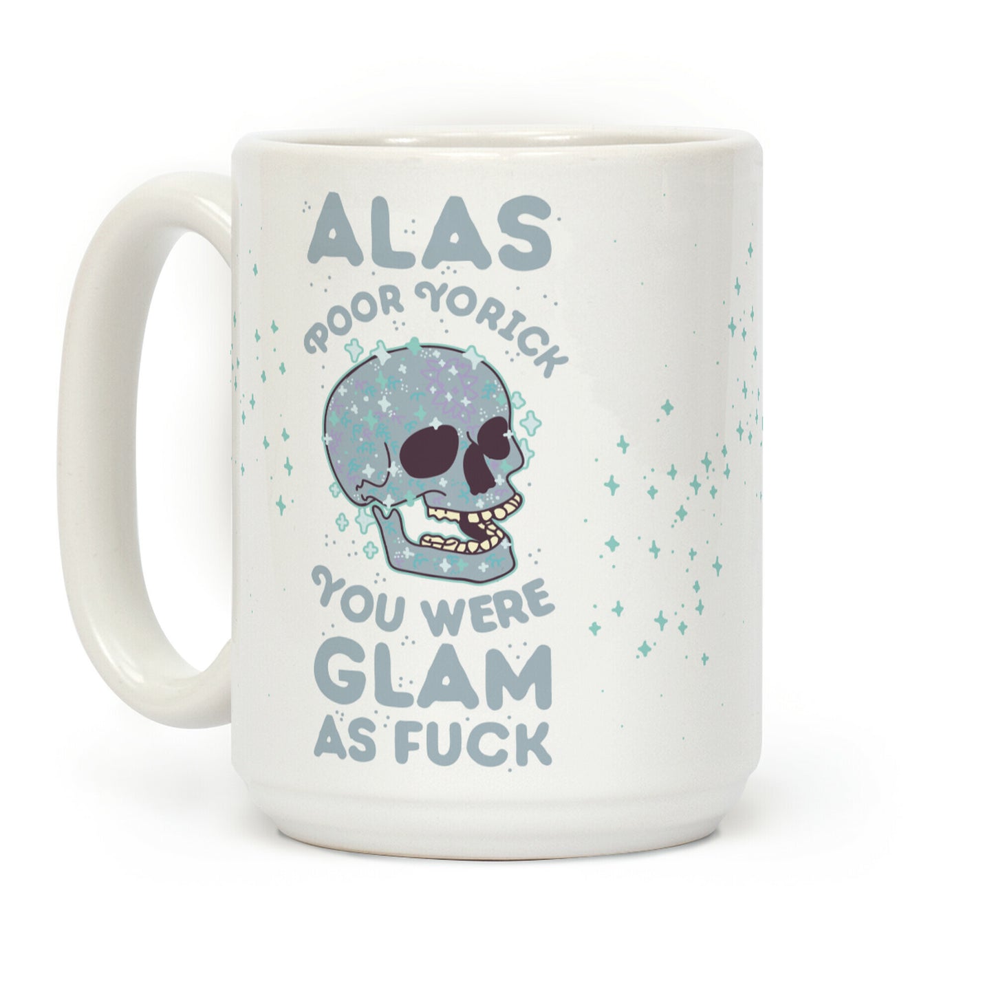 Alas Poor Yorick You Were Glam as F*** Coffee Mug