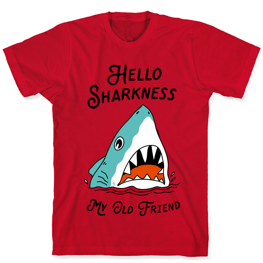 Hello Sharkness My Old Friend T-Shirt