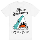 Hello Sharkness My Old Friend T-Shirt