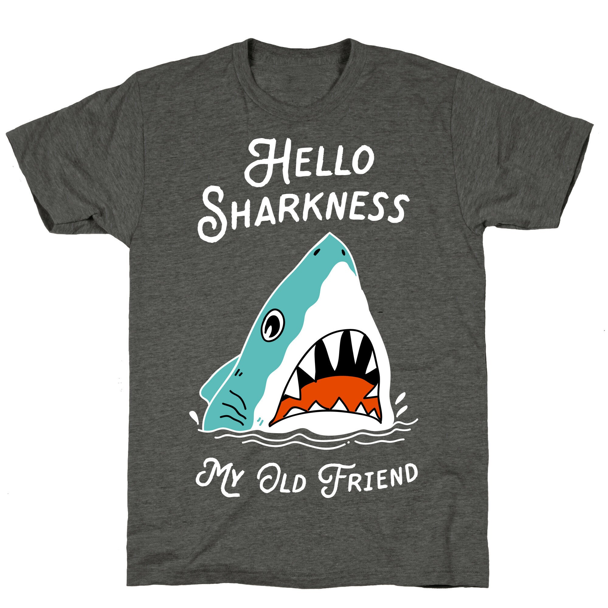 Hello Sharkness My Old Friend Unisex Triblend Tee