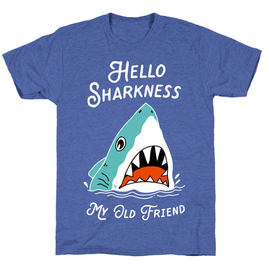 Hello Sharkness My Old Friend Unisex Triblend Tee