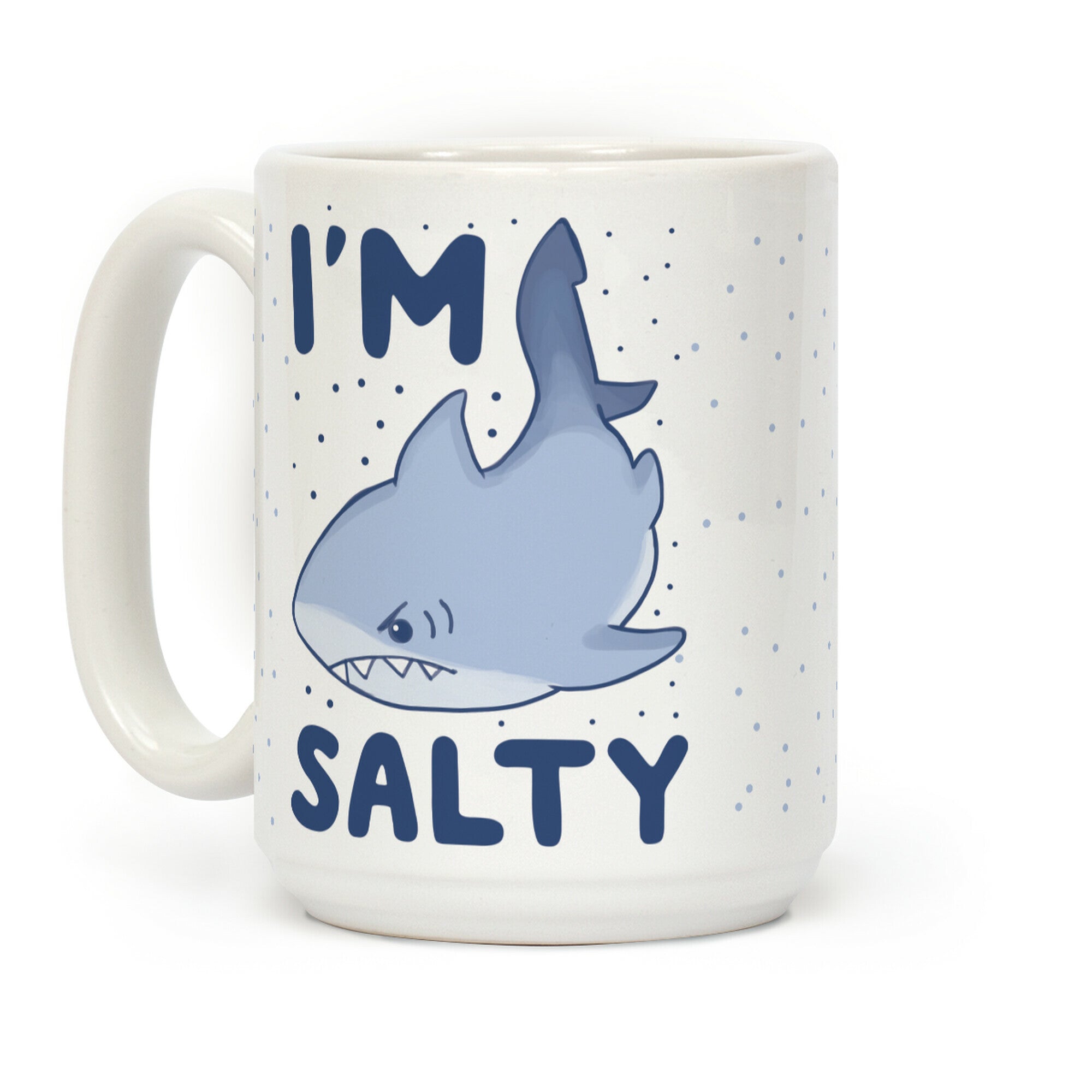 I'm Salty - Shark Coffee Mug