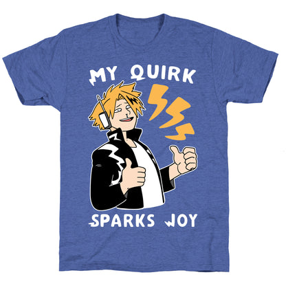 My Quirk Sparks Joy Unisex Triblend Tee