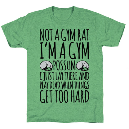 Not A Gym Rat I'm A Gym Possum Unisex Triblend Tee