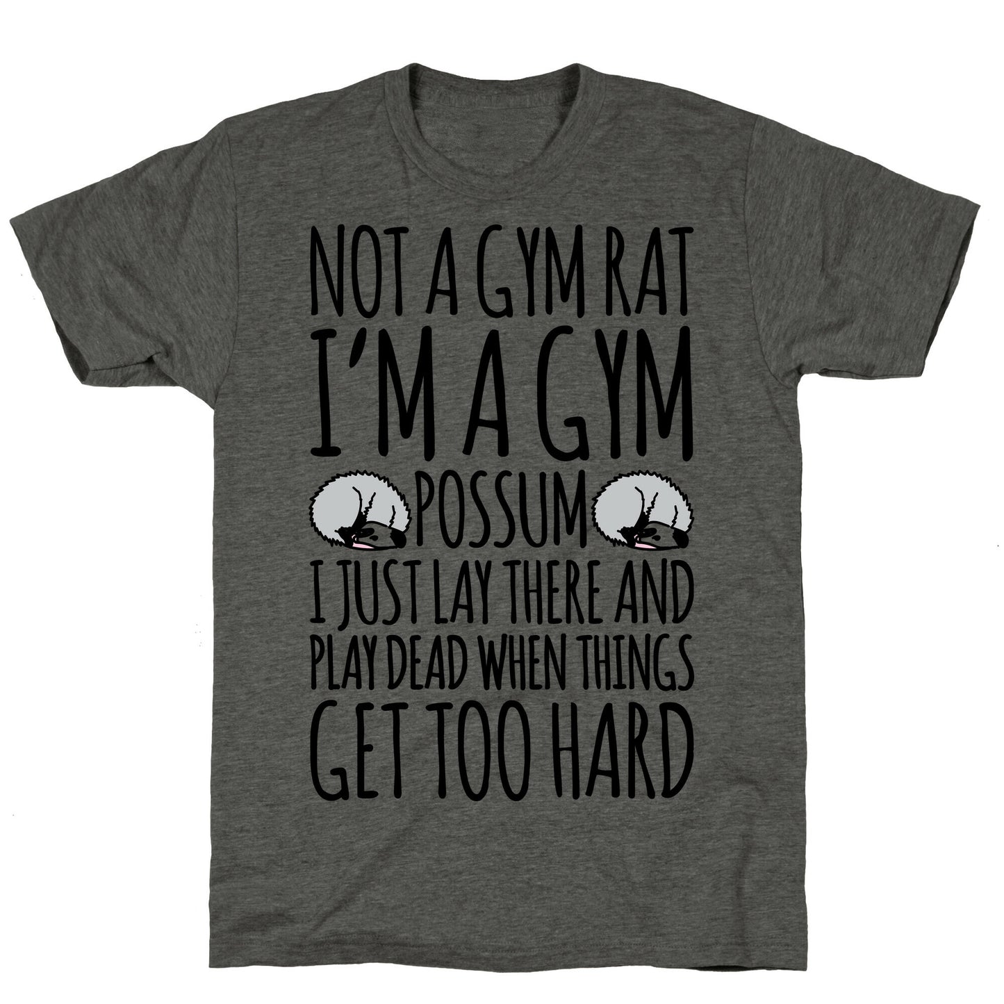 Not A Gym Rat I'm A Gym Possum Unisex Triblend Tee