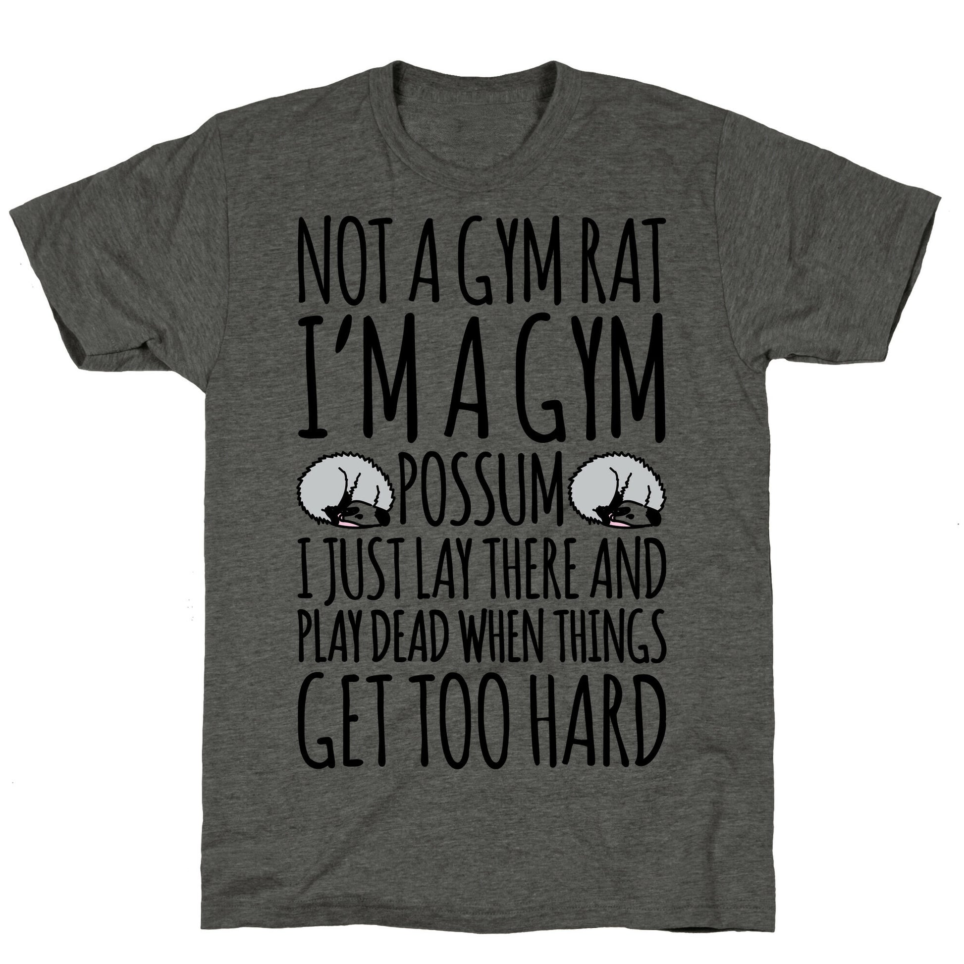Not A Gym Rat I'm A Gym Possum Unisex Triblend Tee