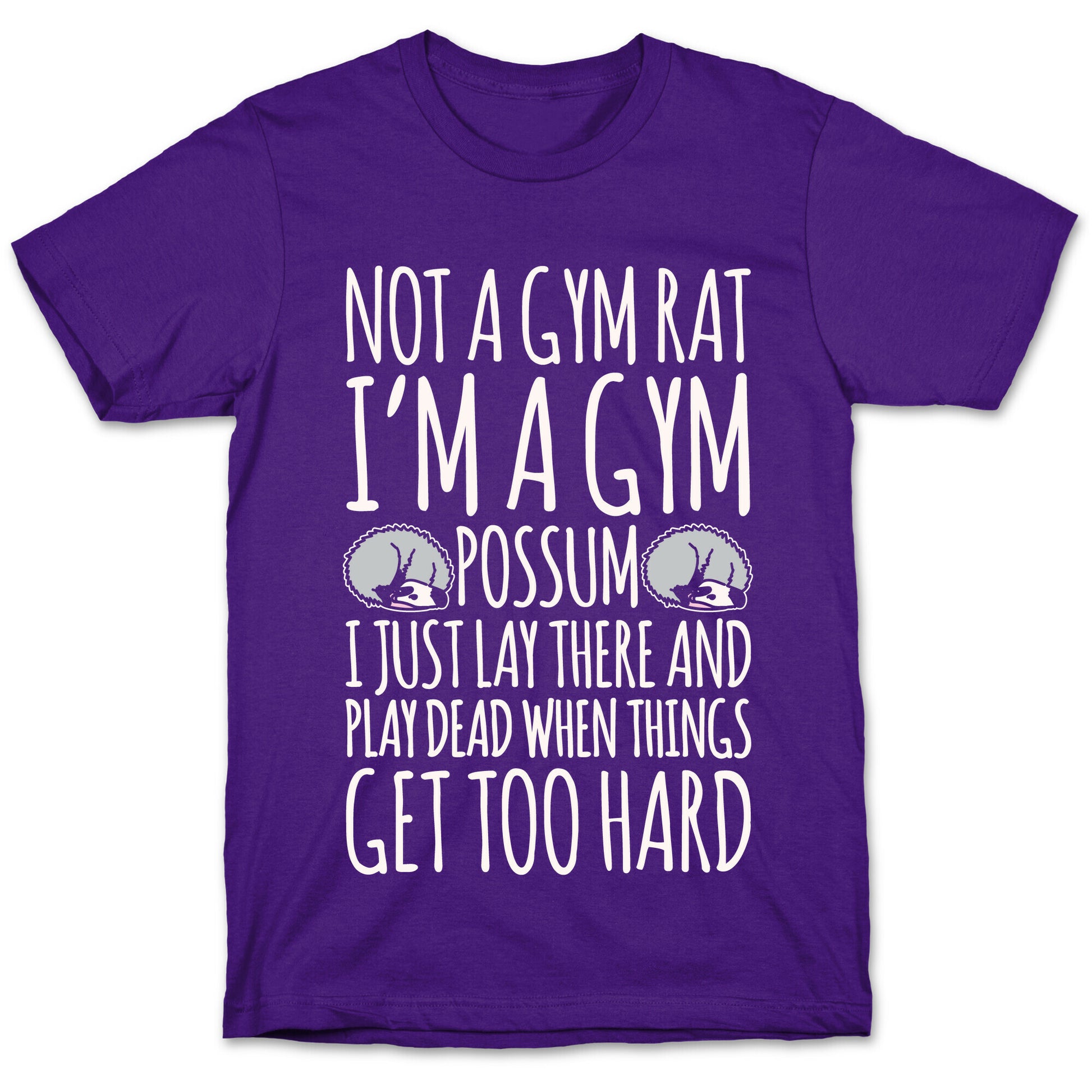 Not A Gym Rat I'm A Gym Possum White Print T-Shirt