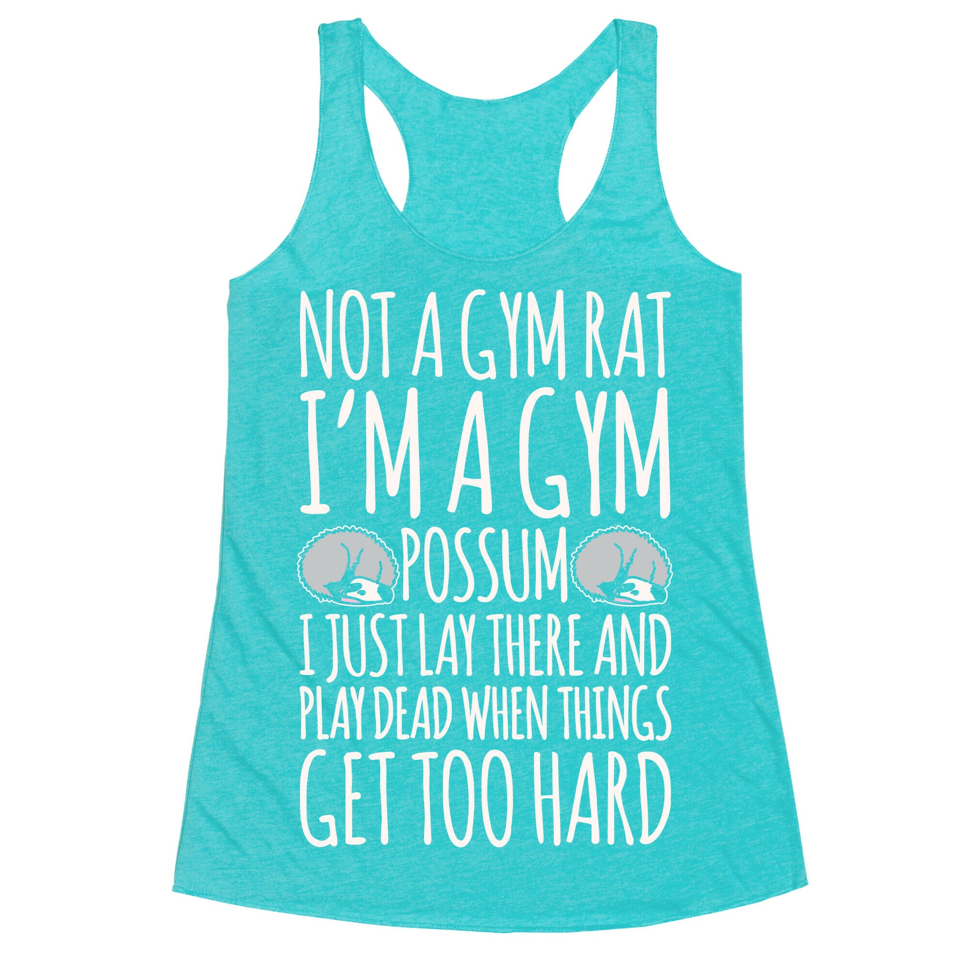 Not A Gym Rat I'm A Gym Possum White Print Racerback Tank