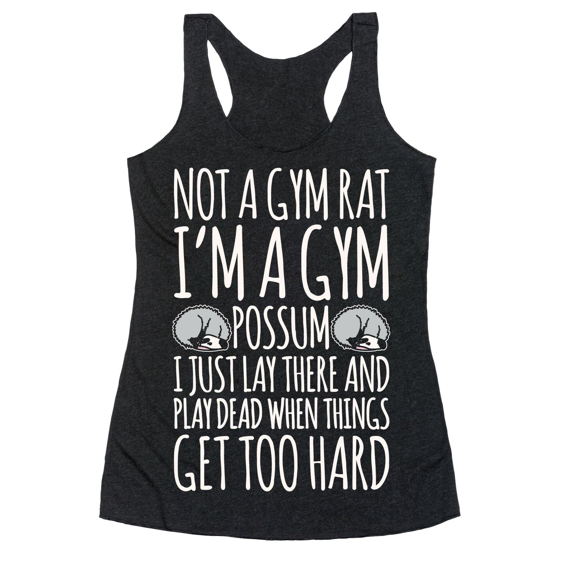 Not A Gym Rat I'm A Gym Possum White Print Racerback Tank