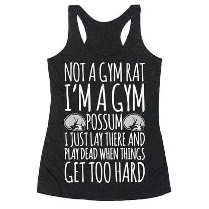 Not A Gym Rat I'm A Gym Possum White Print Racerback Tank