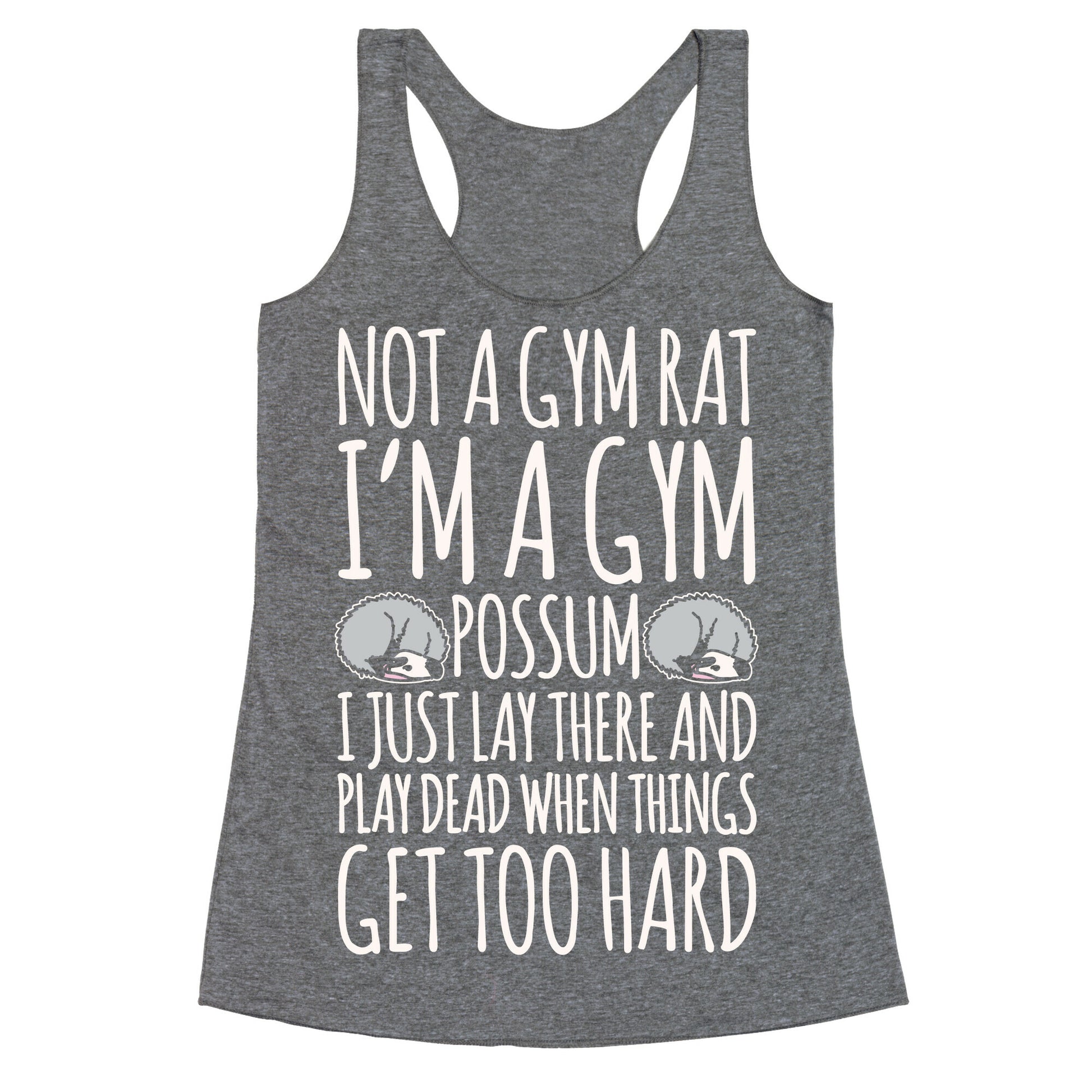 Not A Gym Rat I'm A Gym Possum White Print Racerback Tank