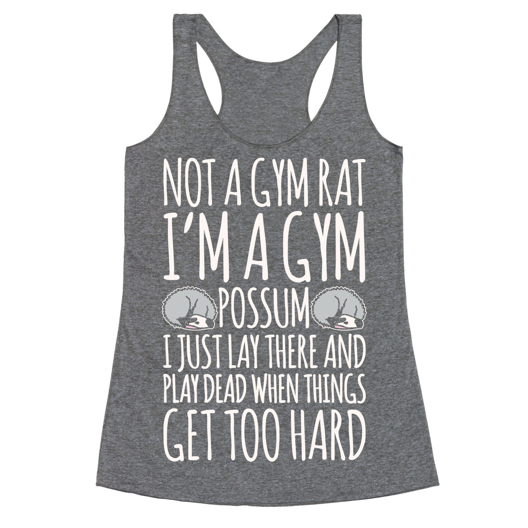Not A Gym Rat I'm A Gym Possum White Print Racerback Tank