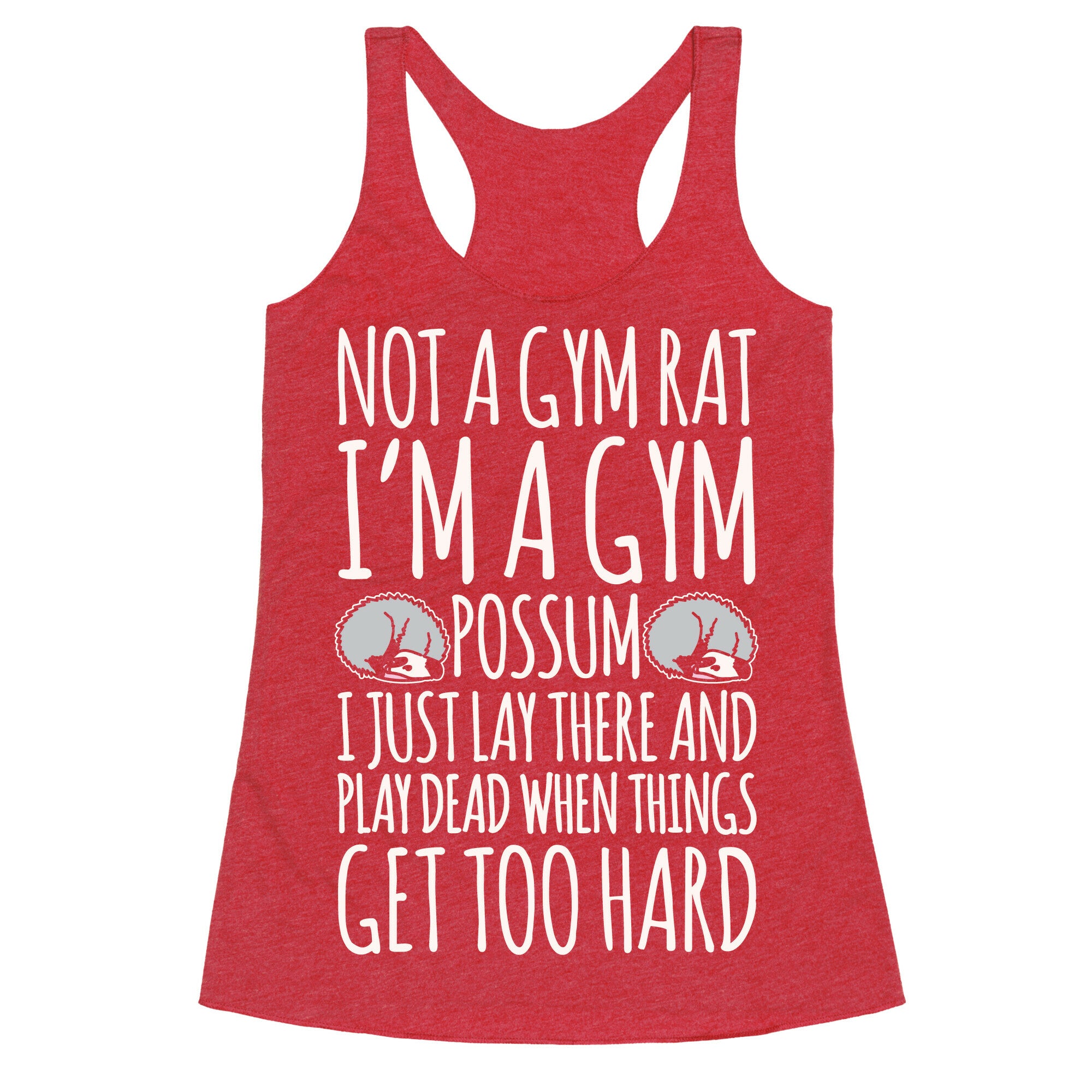 Not A Gym Rat I'm A Gym Possum White Print Racerback Tank