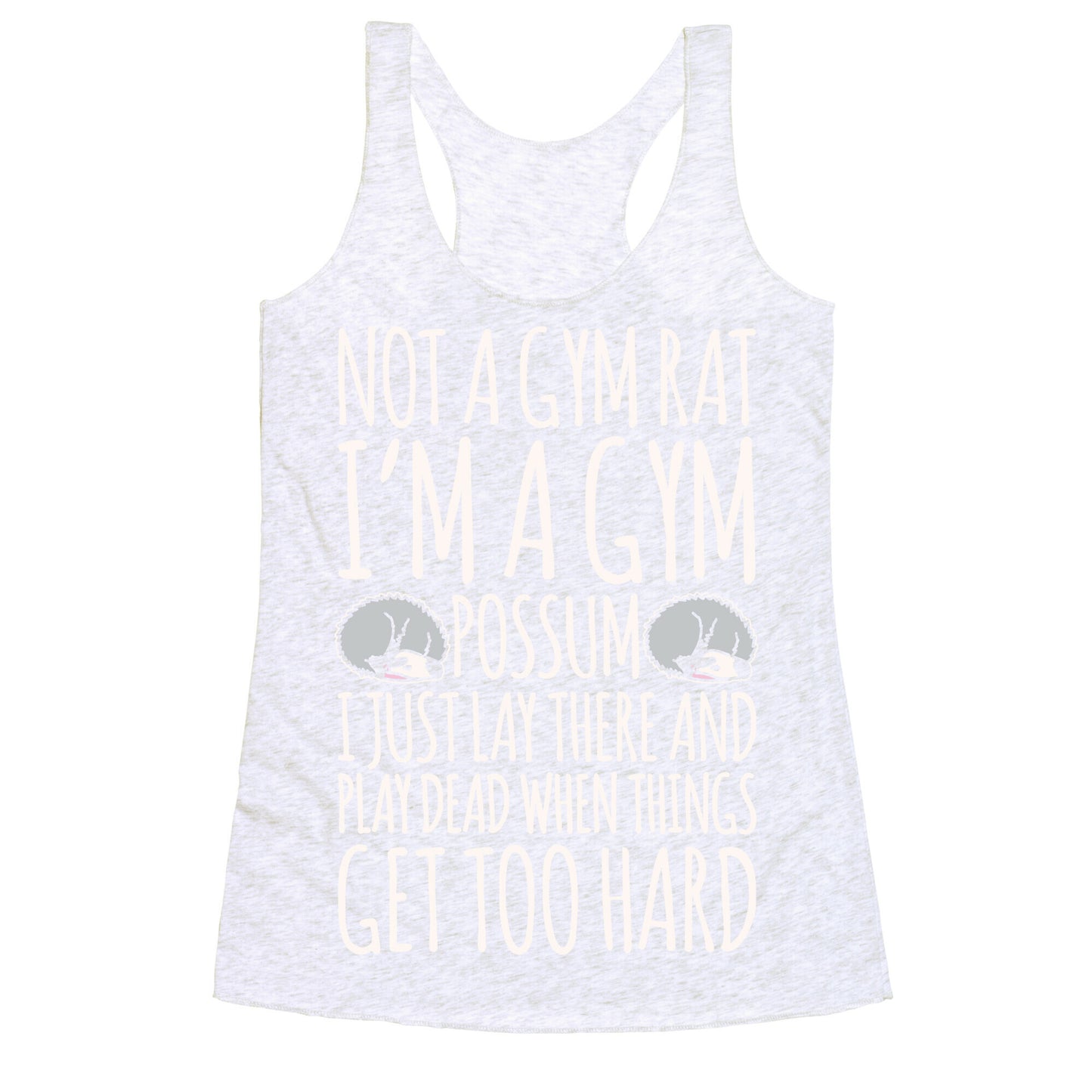 Not A Gym Rat I'm A Gym Possum White Print Racerback Tank