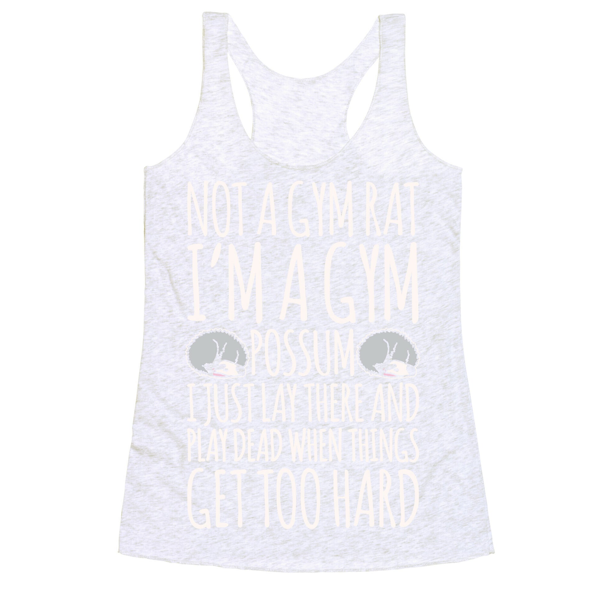 Not A Gym Rat I'm A Gym Possum White Print Racerback Tank