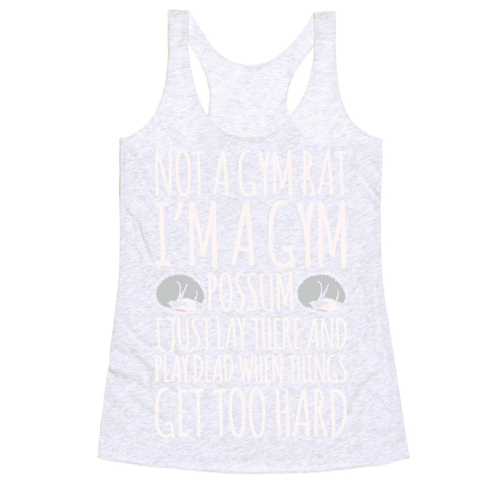 Not A Gym Rat I'm A Gym Possum White Print Racerback Tank