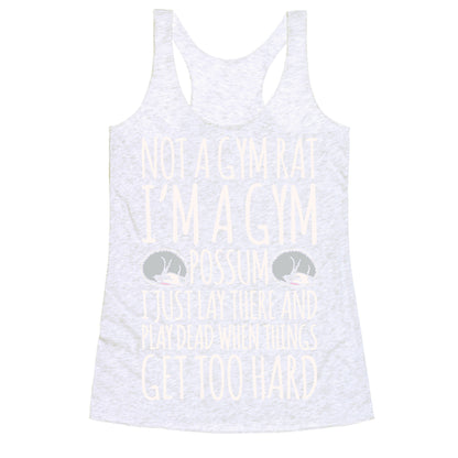 Not A Gym Rat I'm A Gym Possum White Print Racerback Tank