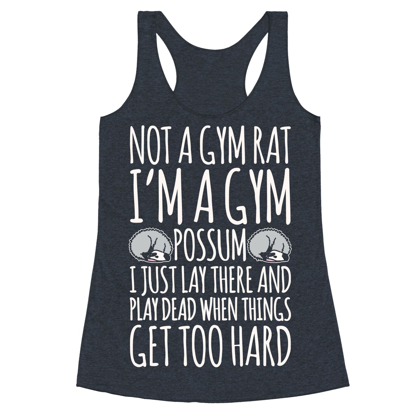 Not A Gym Rat I'm A Gym Possum White Print Racerback Tank