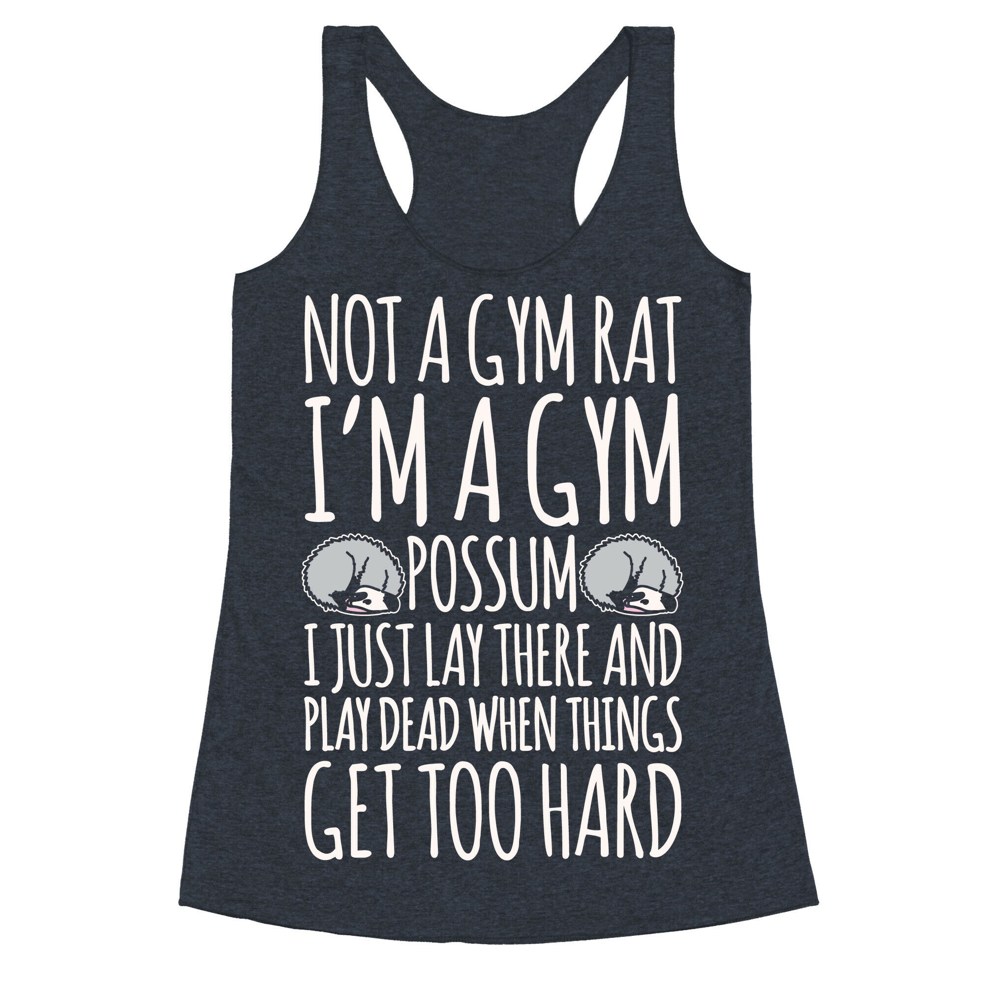 Not A Gym Rat I'm A Gym Possum White Print Racerback Tank
