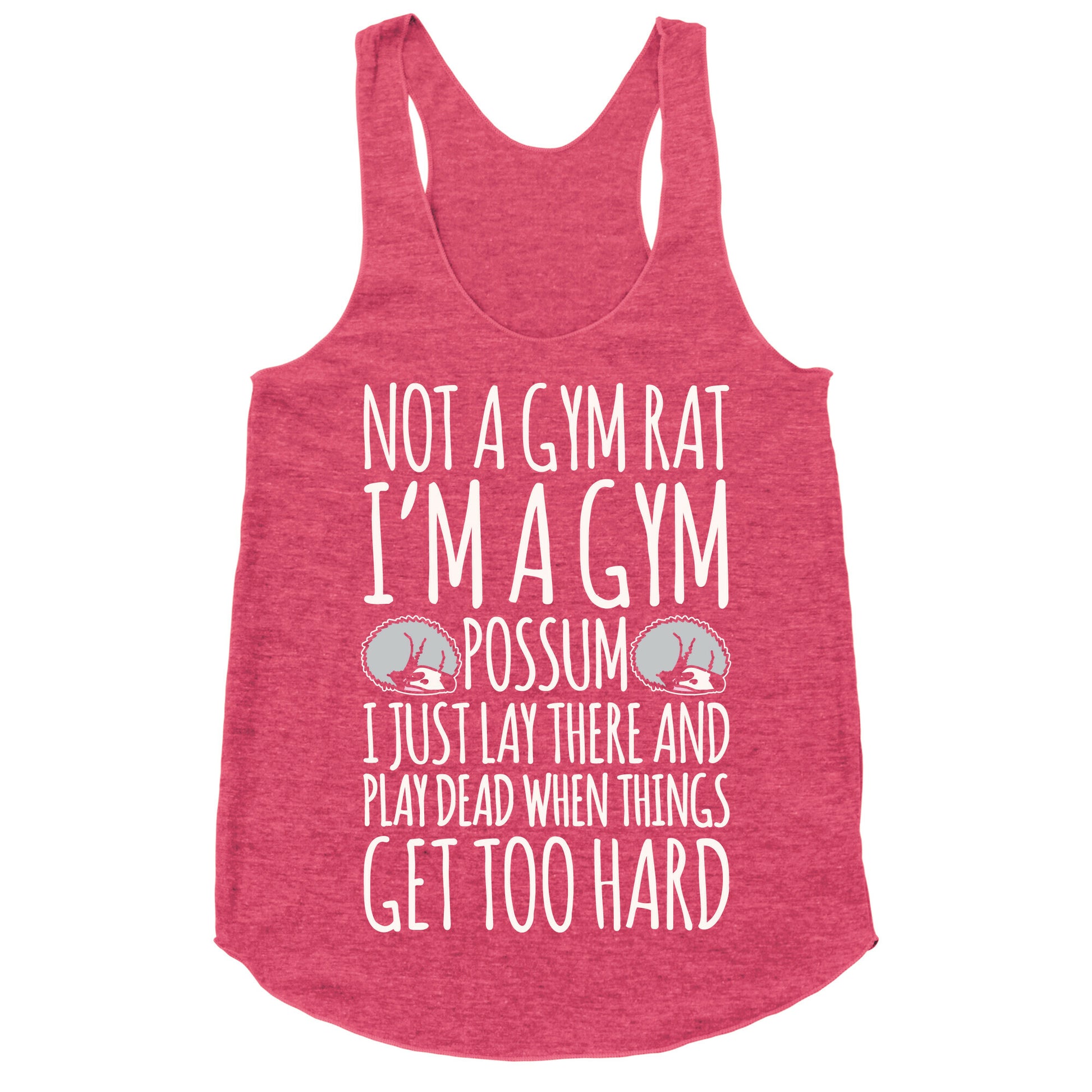 Not A Gym Rat I'm A Gym Possum White Print Racerback Tank