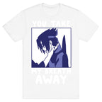 You Take My Breath Away - Choking Sasuke Meme T-Shirt