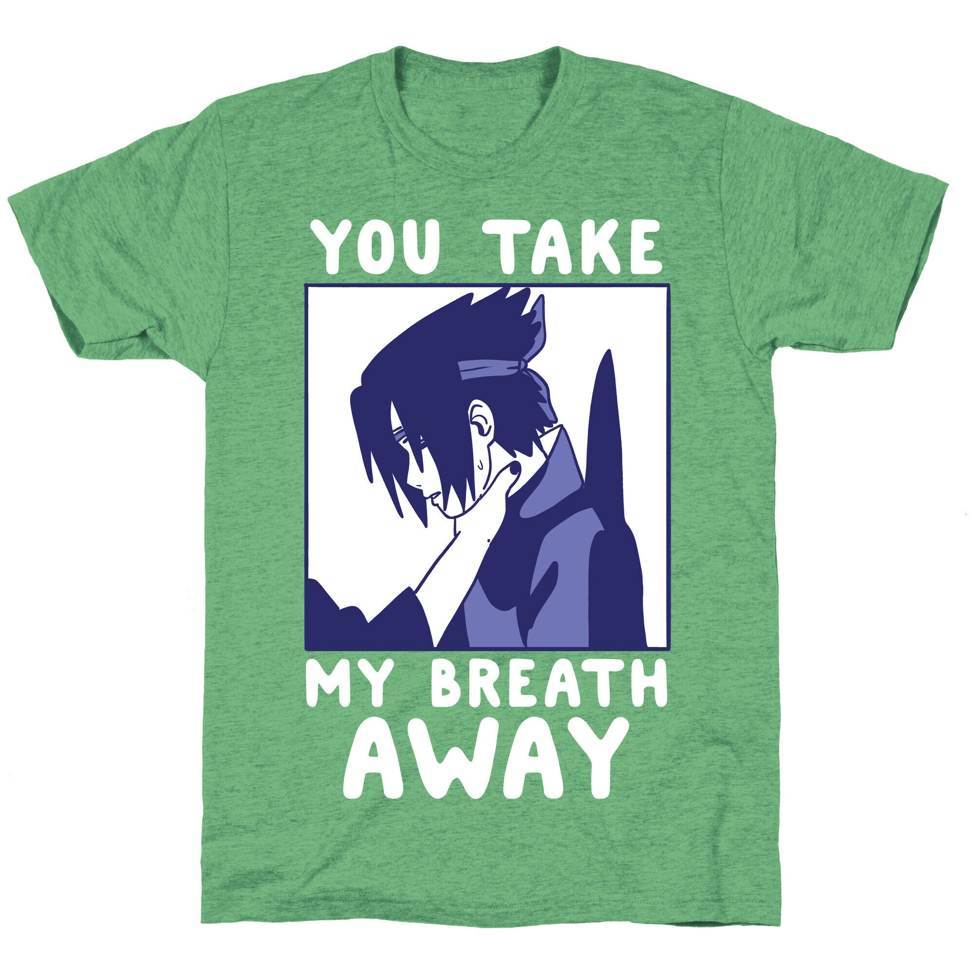 You Take My Breath Away - Choking Sasuke Meme Unisex Triblend Tee