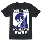 You Take My Breath Away - Choking Sasuke Meme Unisex Triblend Tee