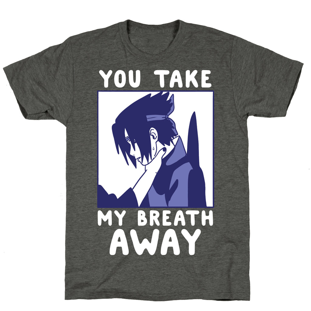 You Take My Breath Away - Choking Sasuke Meme Unisex Triblend Tee