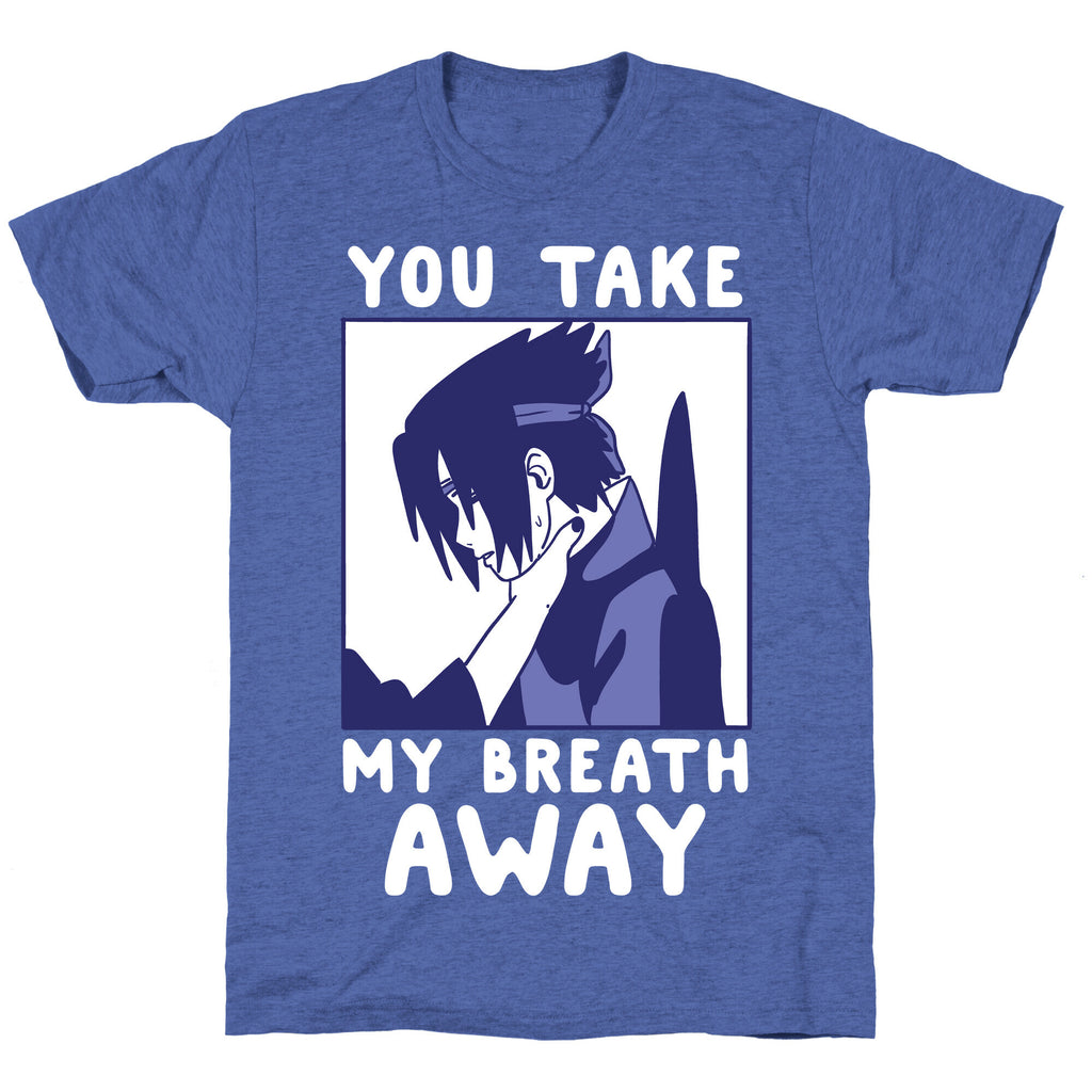 You Take My Breath Away - Choking Sasuke Meme Unisex Triblend Tee