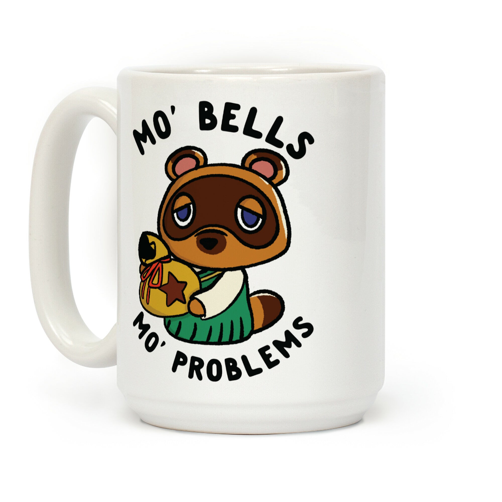 Mo' Bells Mo' Problems Tom Nook Coffee Mug