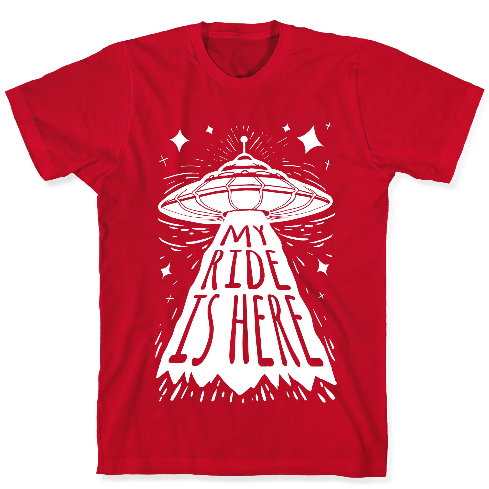 My ride Is Here T-Shirt