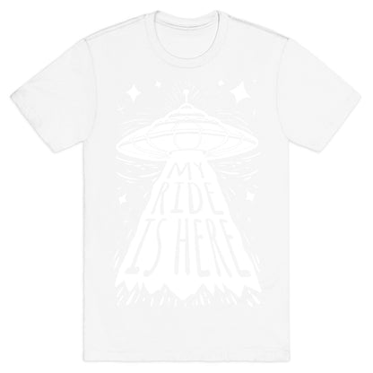 My ride Is Here T-Shirt