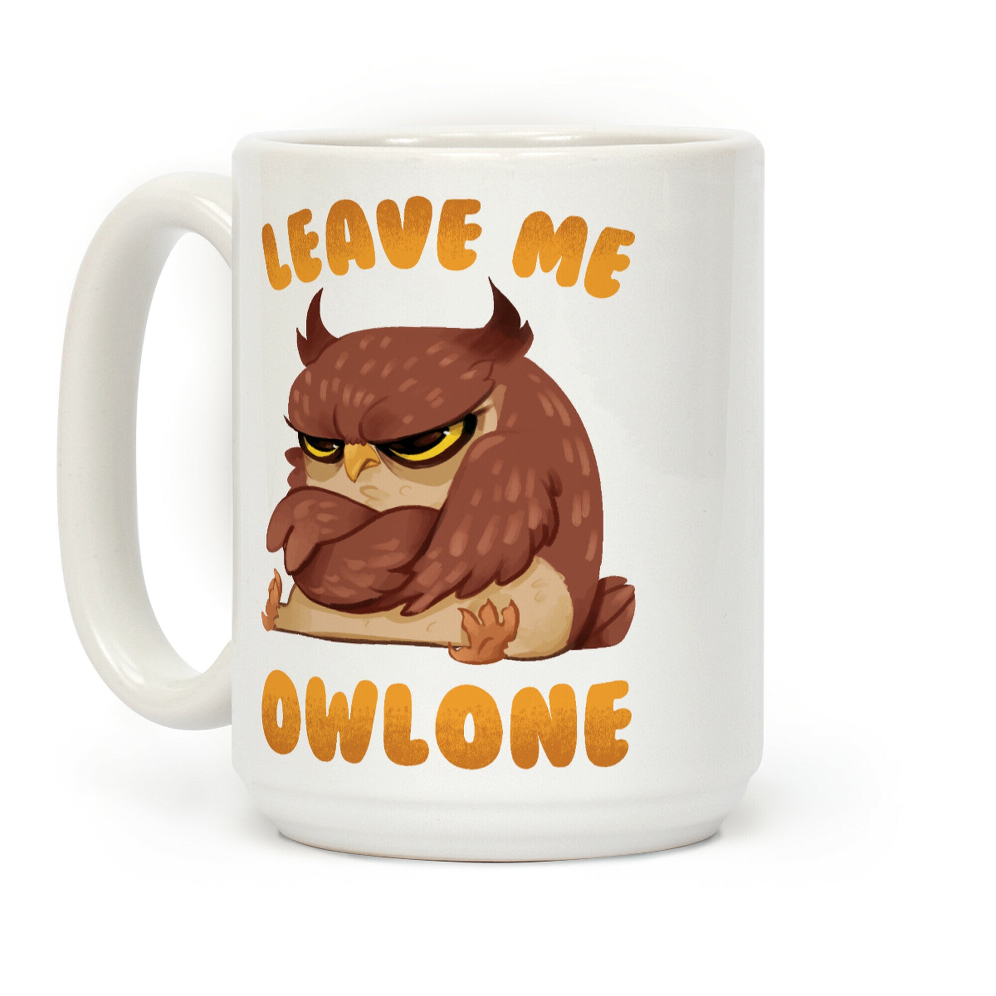 Leave Me Owlone Coffee Mug