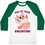 Owl Be Your Valentine! Baseball Tee