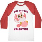 Owl Be Your Valentine! Baseball Tee
