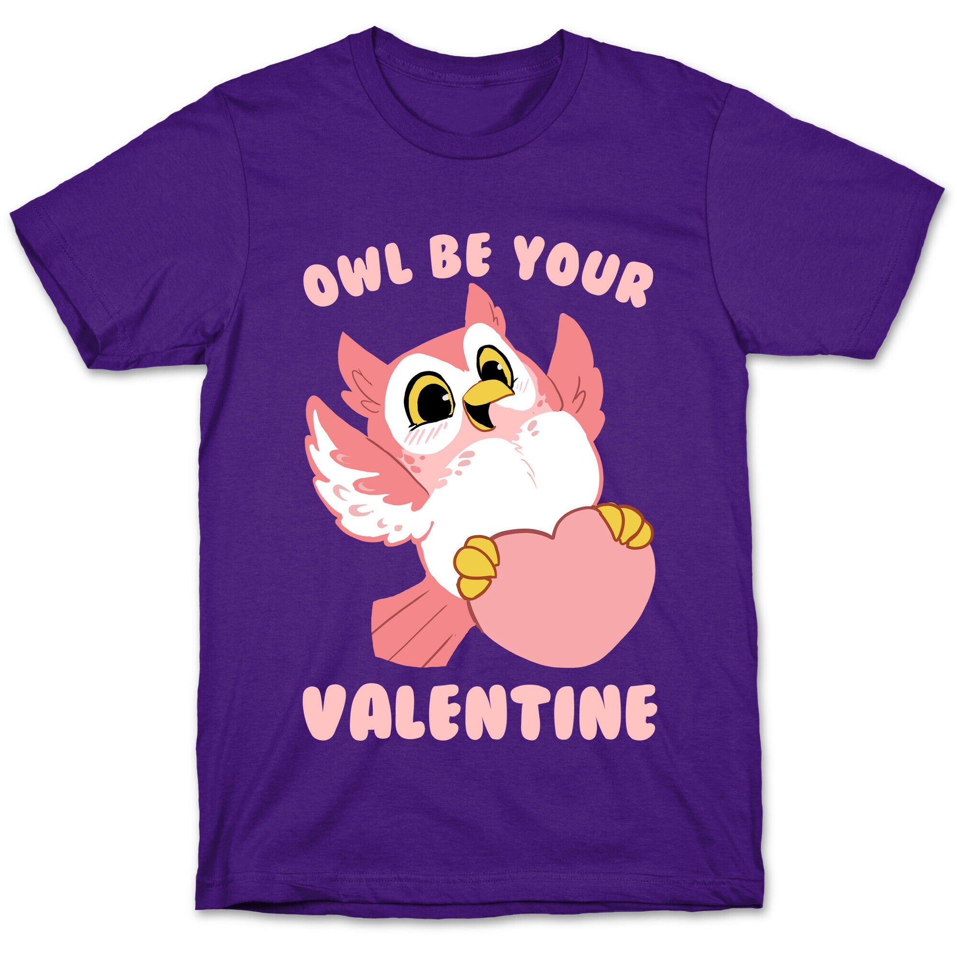 Owl Be Your Valentine! T-Shirt