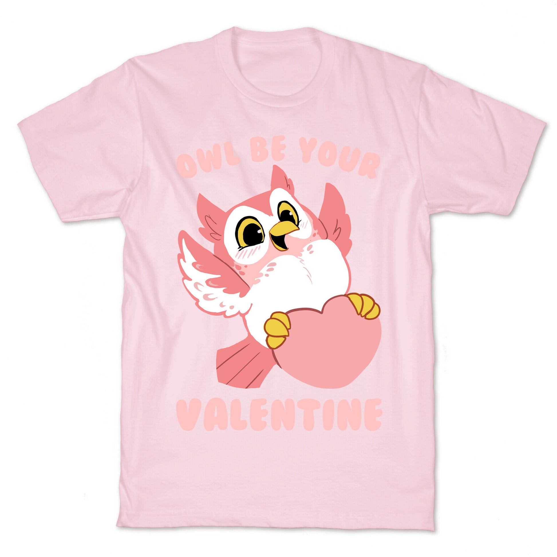Owl Be Your Valentine! T-Shirt