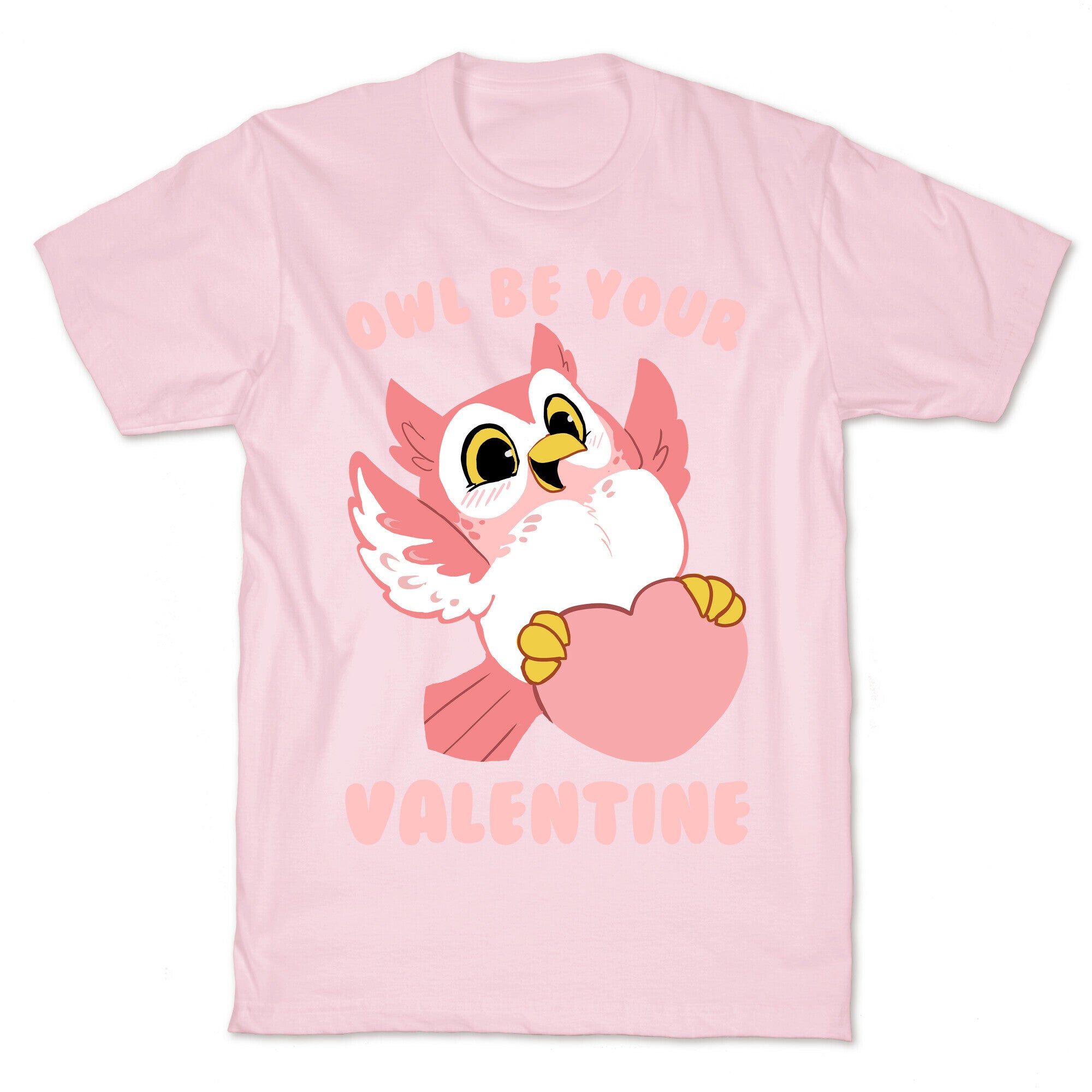 Owl Be Your Valentine! T-Shirt