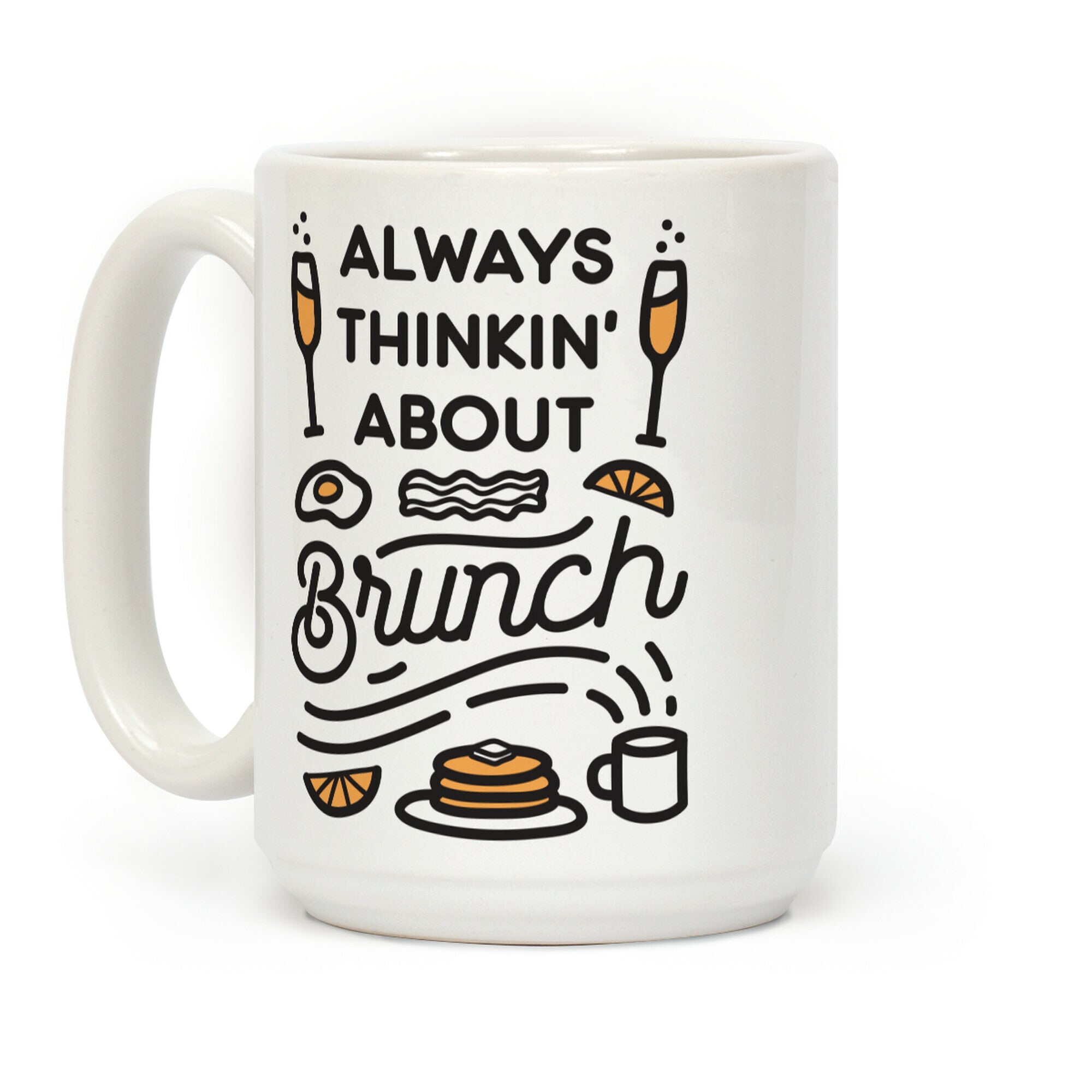 Always Thinkin' About Brunch Coffee Mug
