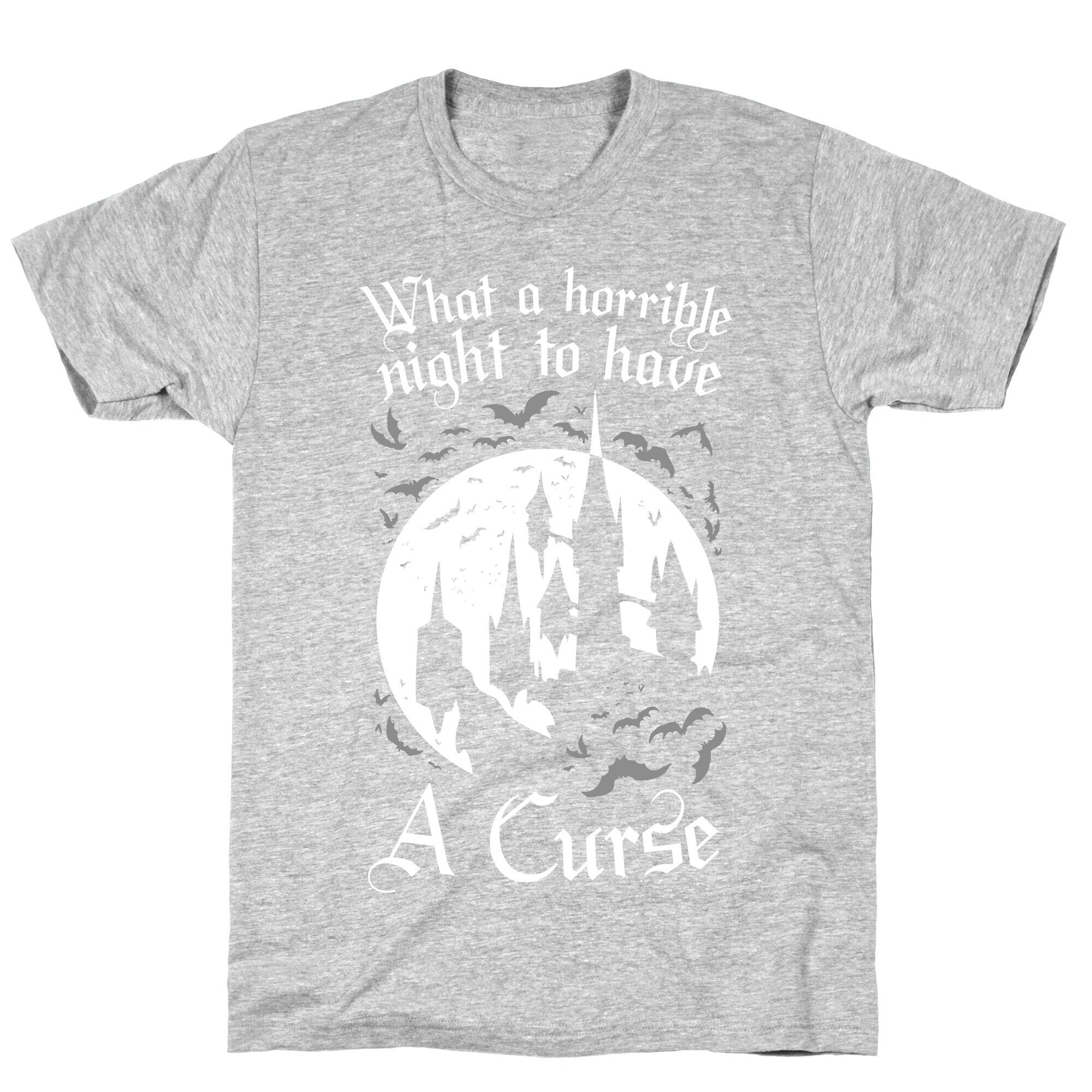 What A Horrible Night To Have A Curse T-Shirt