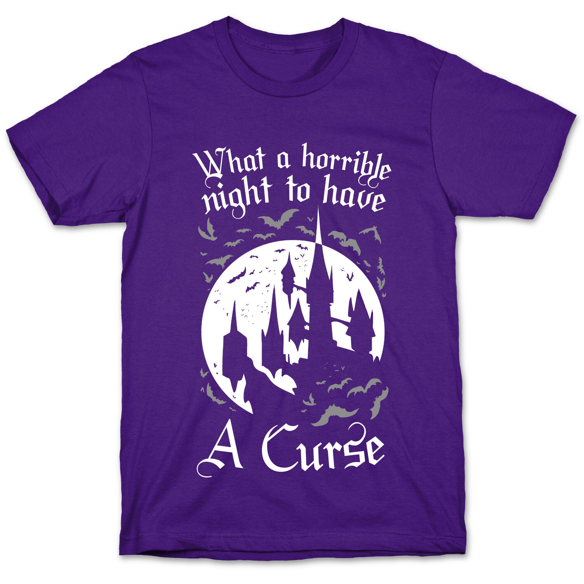 What A Horrible Night To Have A Curse T-Shirt