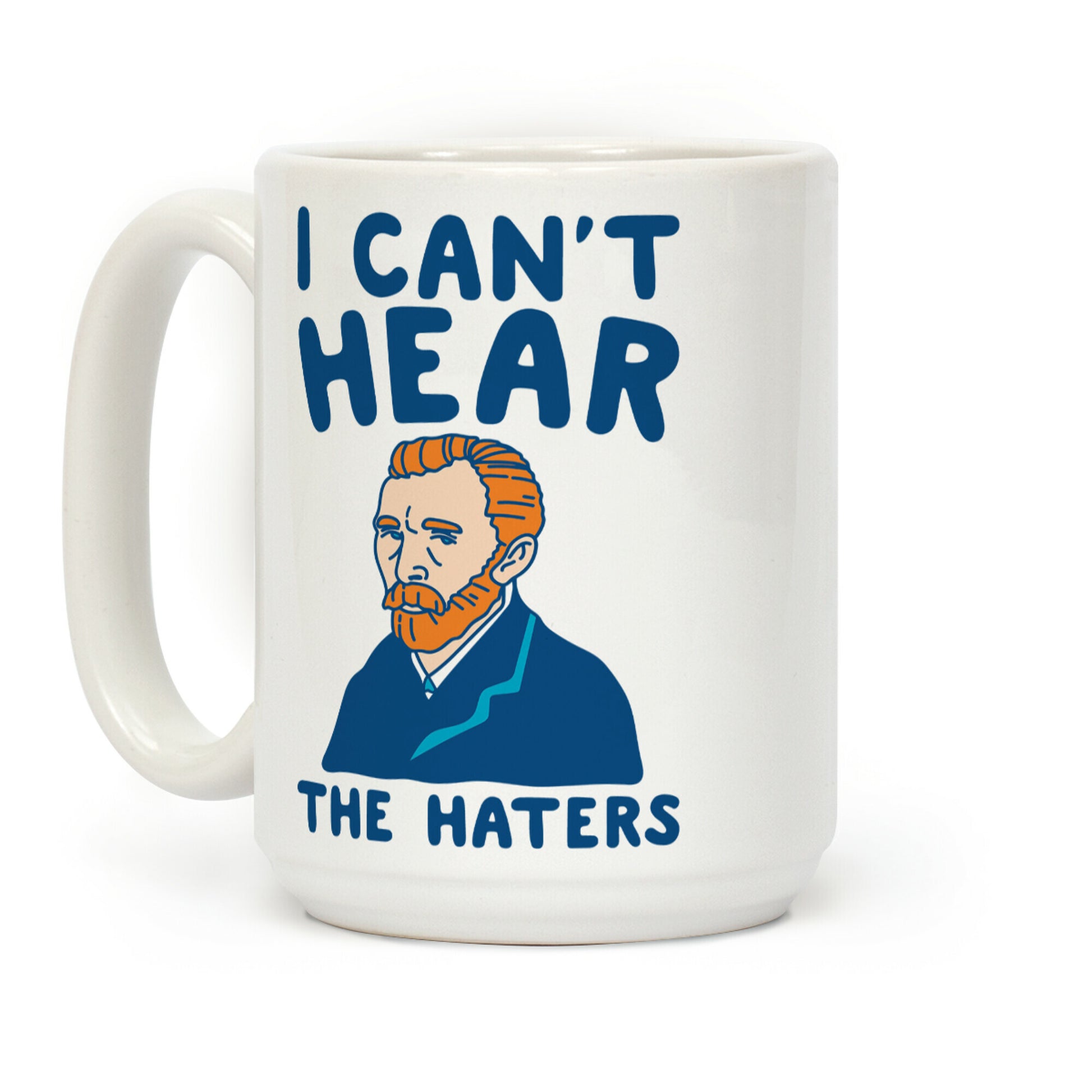 I Can't Hear The Haters Vincent Van Gogh Parody Coffee Mug