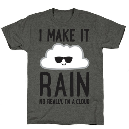 I Make It Rain Cloud Unisex Triblend Tee