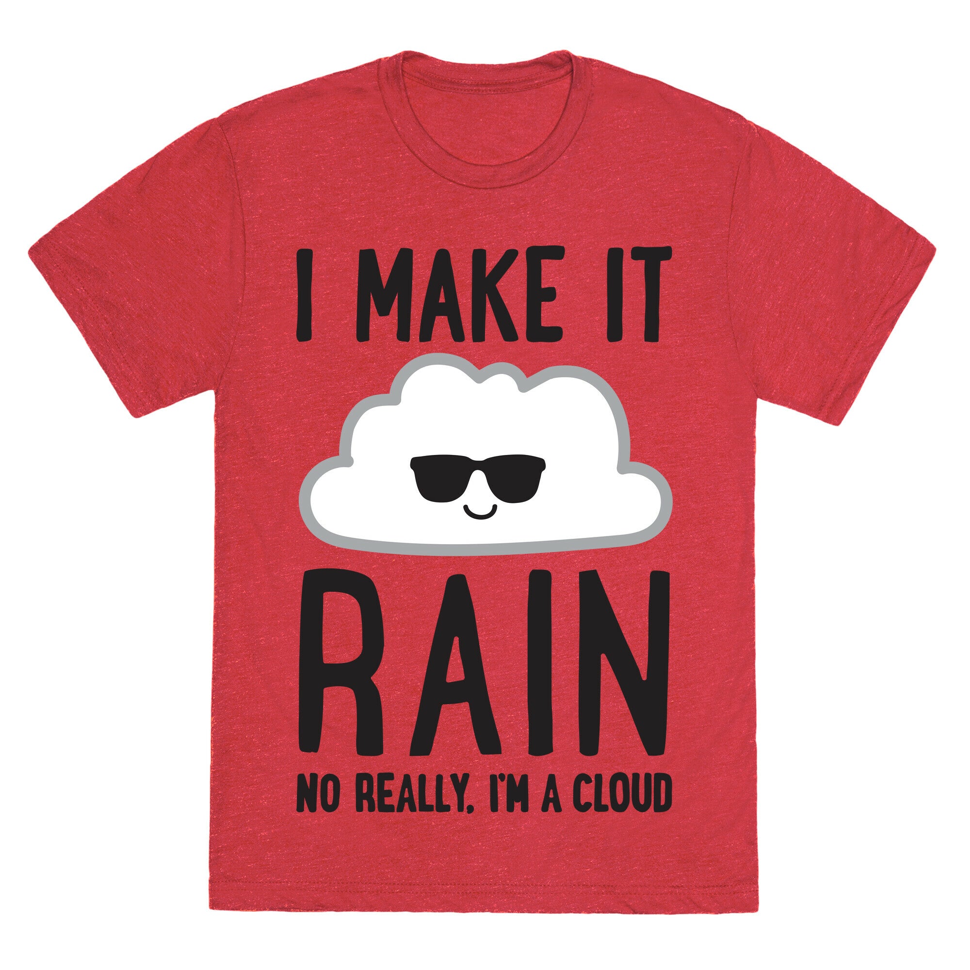 I Make It Rain Cloud Unisex Triblend Tee