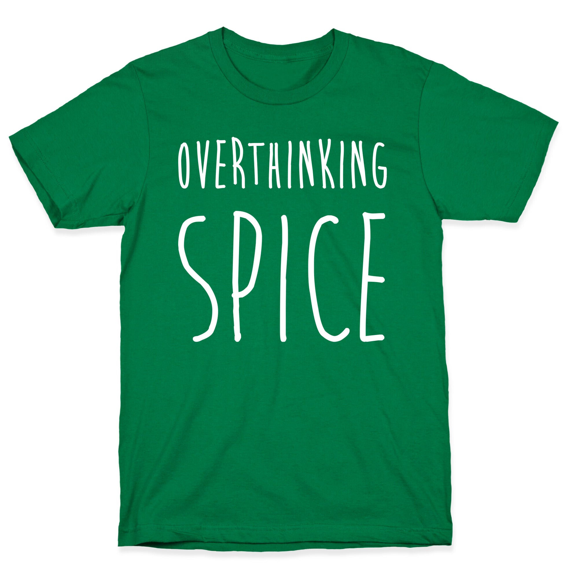 Overthinking Spice T-Shirt